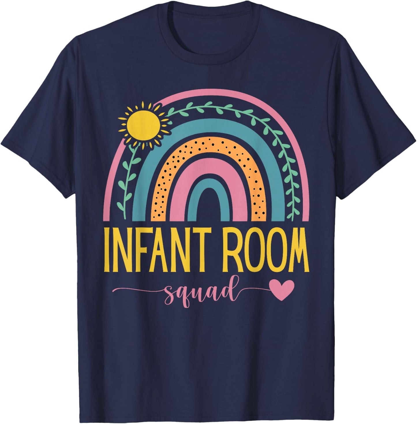 Daycare Provider Toddler Cute Infant Room Teacher Rainbow T-Shirt - T-Shirt | Navy