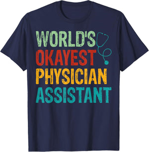 Physician Assistant - Funny Men Women World's Okayest PA T-Shirt - T-Shirt | Navy