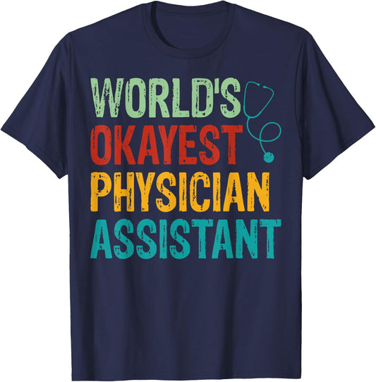 Physician Assistant - Funny Men Women World's Okayest PA T-Shirt - T-Shirt | Navy