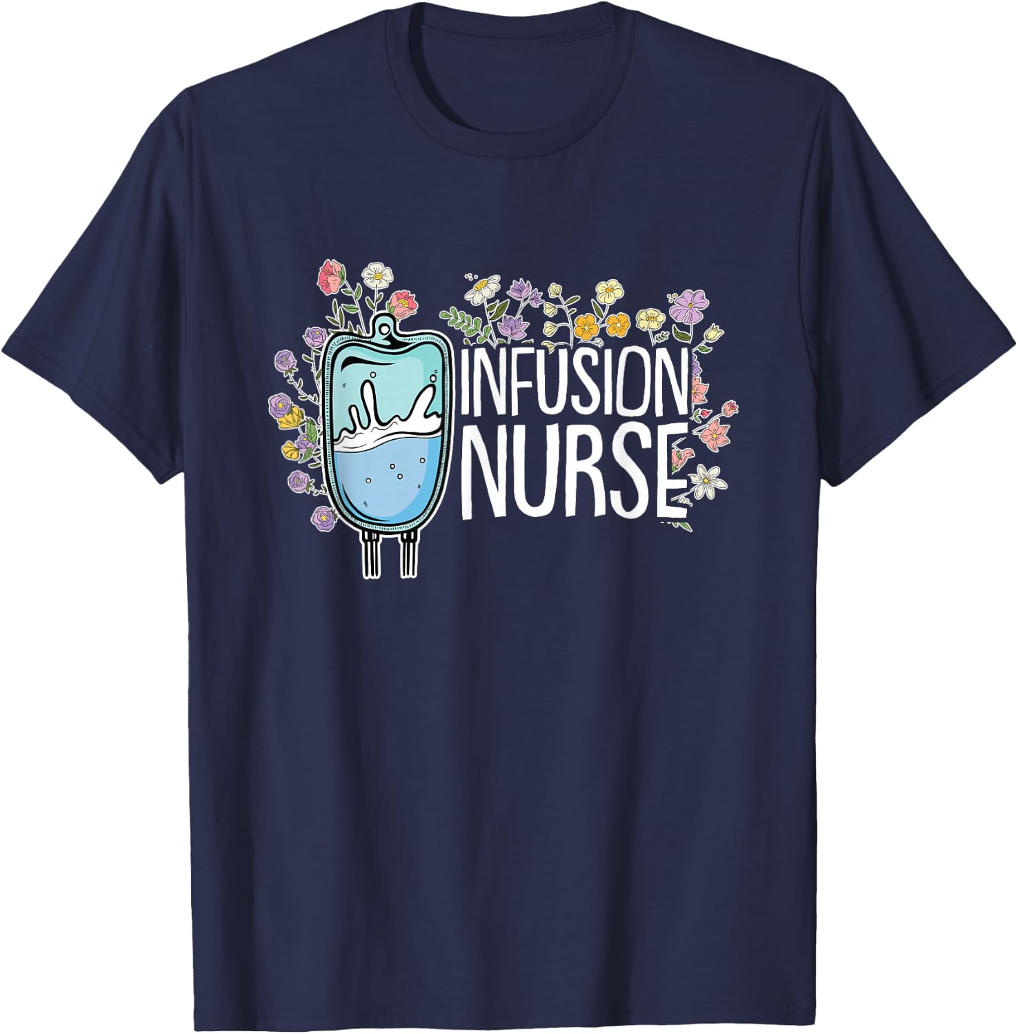Infusion Nurse T-Shirt - T-Shirt | Navy