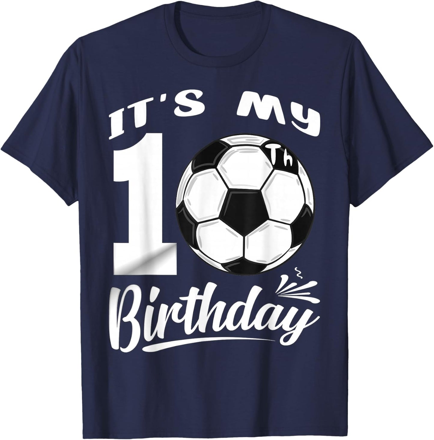 It's My 10th Birthday Soccer Player 10 Bday Party Team T-Shirt - T-Shirt | Navy
