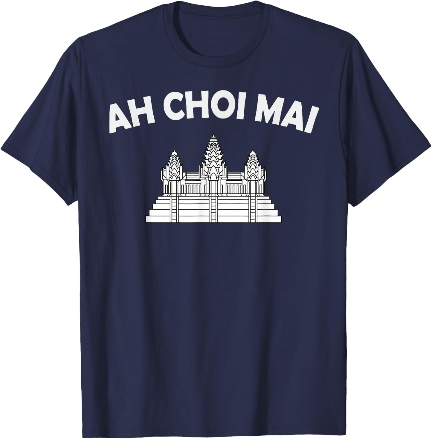 Khmer Cambodian Ah Choi Mai Kingdom Cambodia Heritage T-Shirt - T-Shirt | Navy