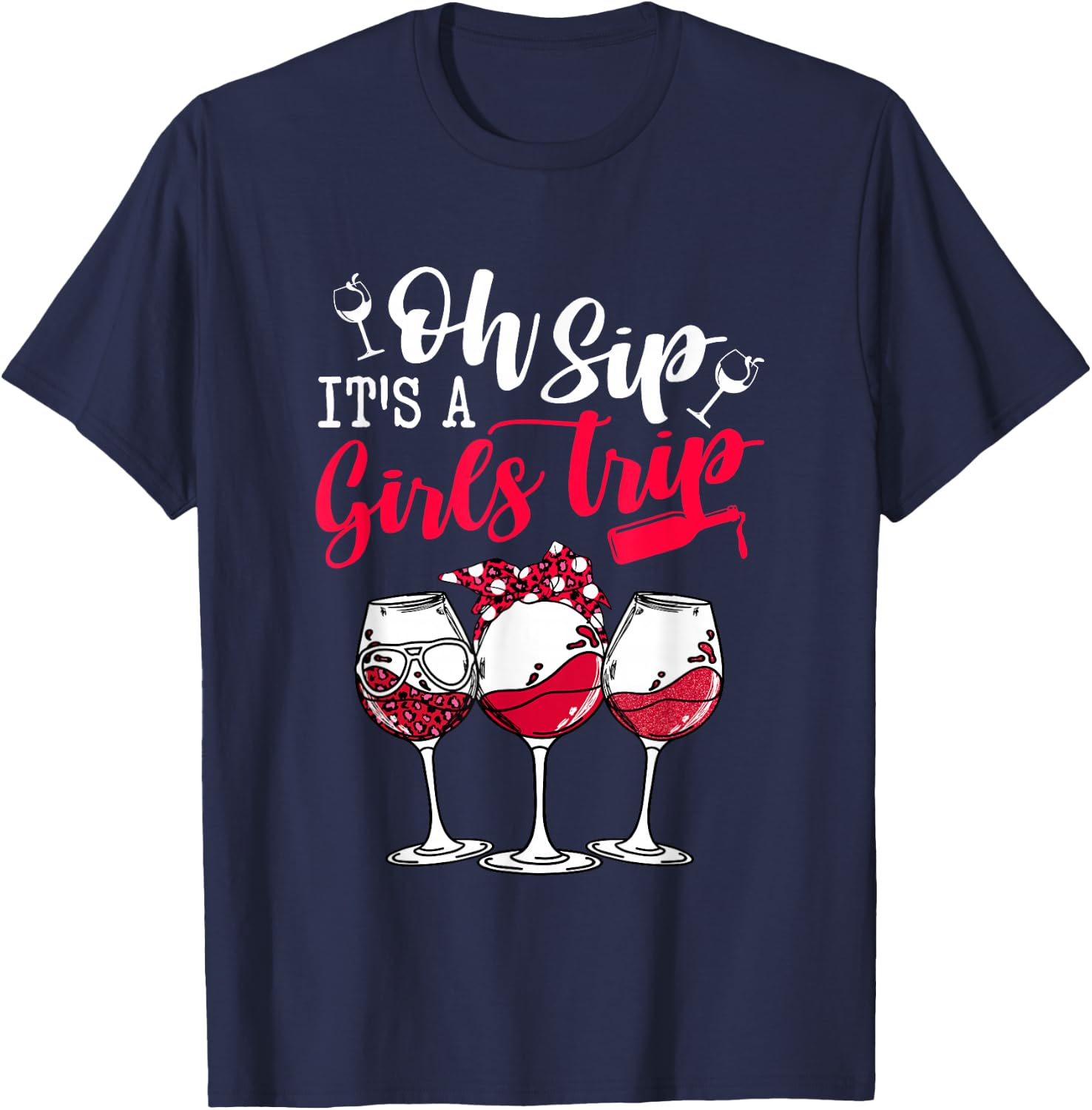 Oh Sip It's A Girls Trip Leopard Print Wine Glasses Party T-Shirt - T-Shirt | Navy