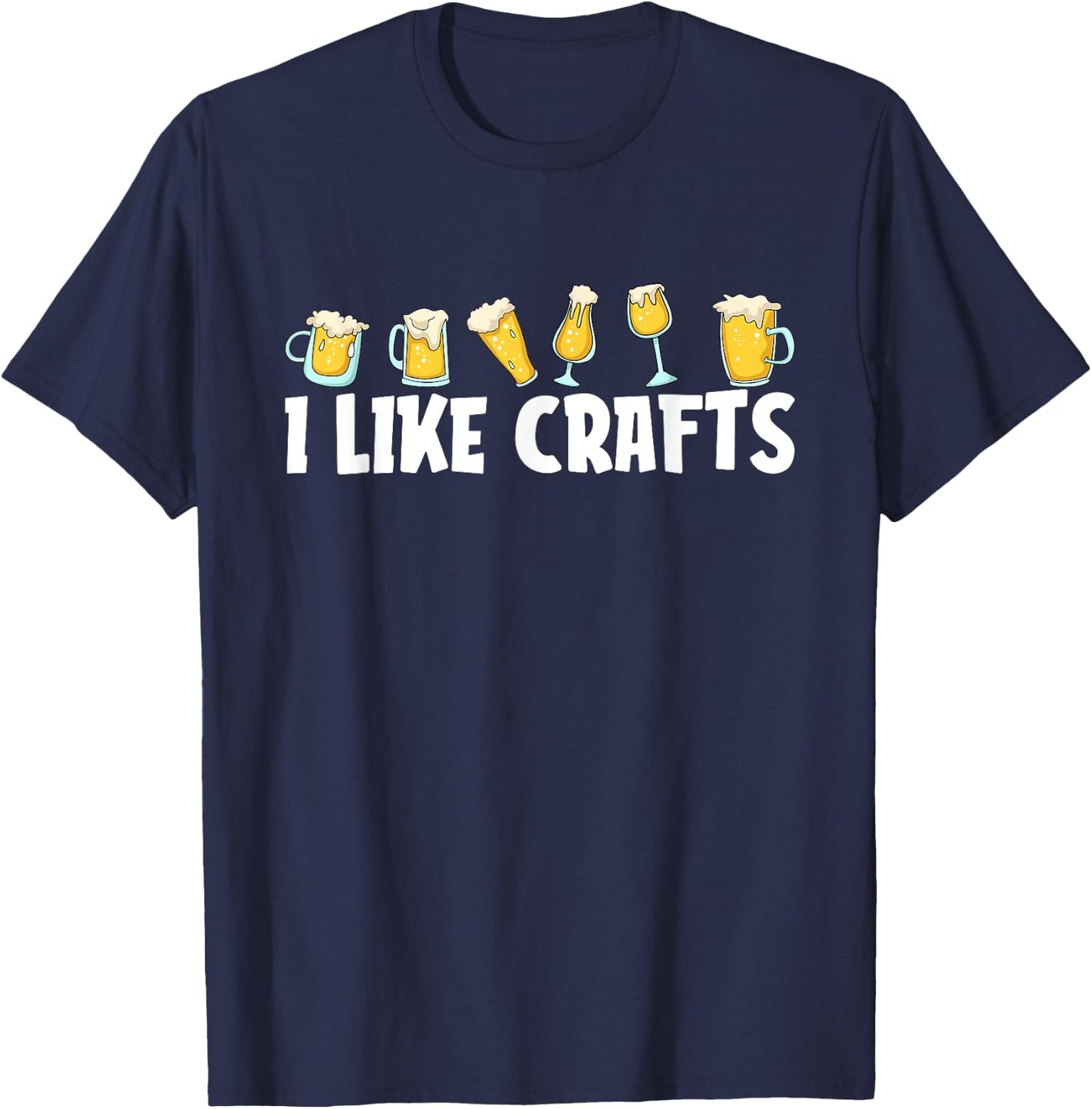 Funny Home Brewing Beer Craft Microbrewing - I Like Crafts T-Shirt - T-Shirt | Navy