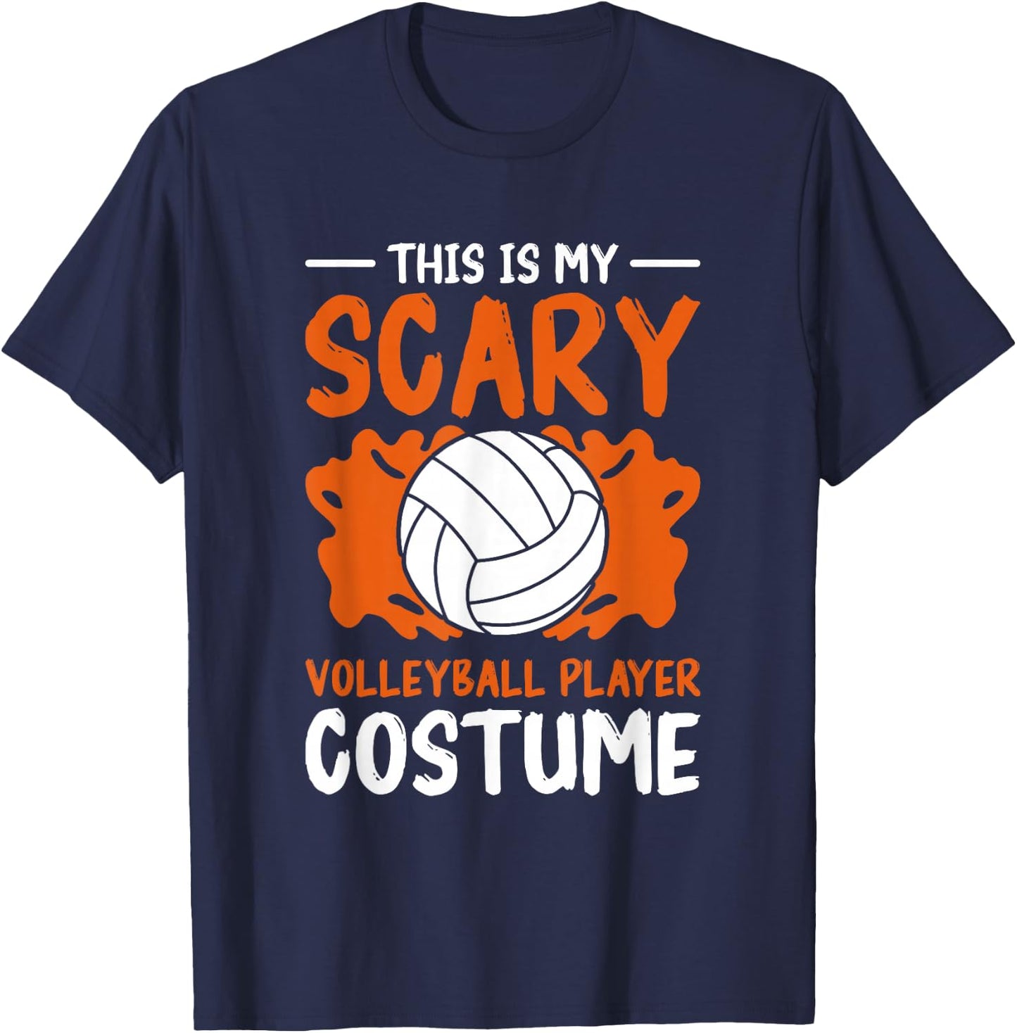 This is My Scary Volleyball Player Costume Halloween T-Shirt - T-Shirt | Navy