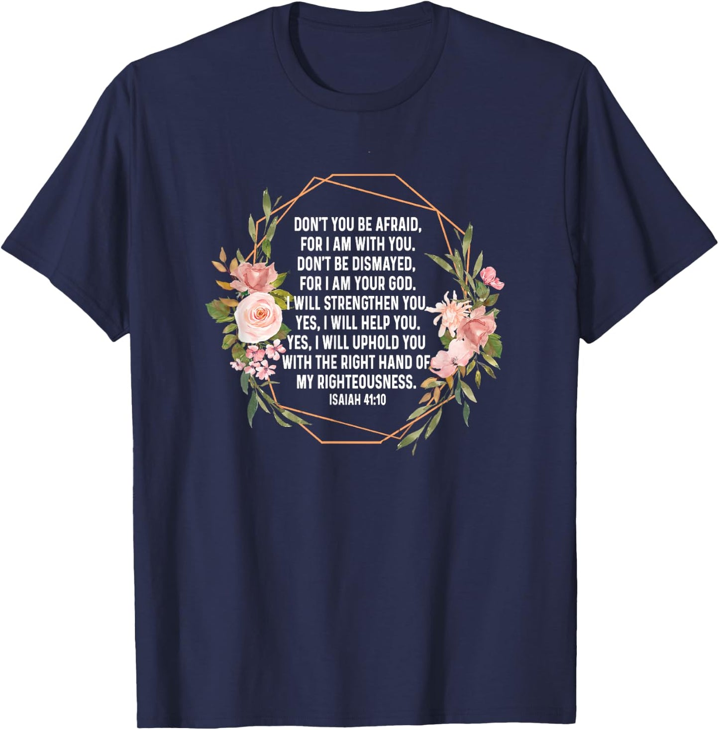 Isaiah 41:10 41 10 God Jesus Religious Quote Christian Cross T-Shirt - T-Shirt | Navy