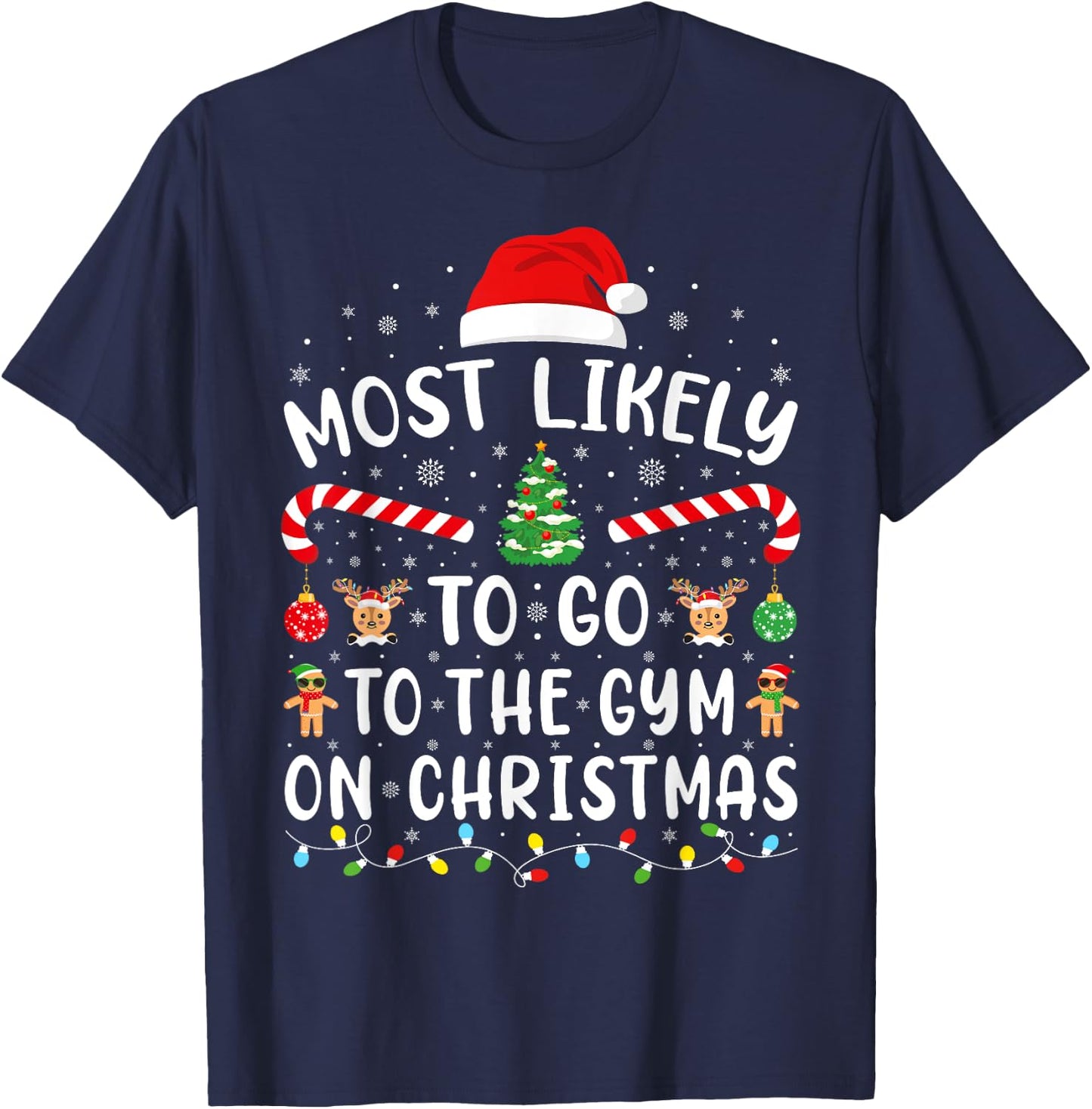 Most Likely To Go To The Gym On Christmas Family Party Joke T-Shirt - T-Shirt | Navy