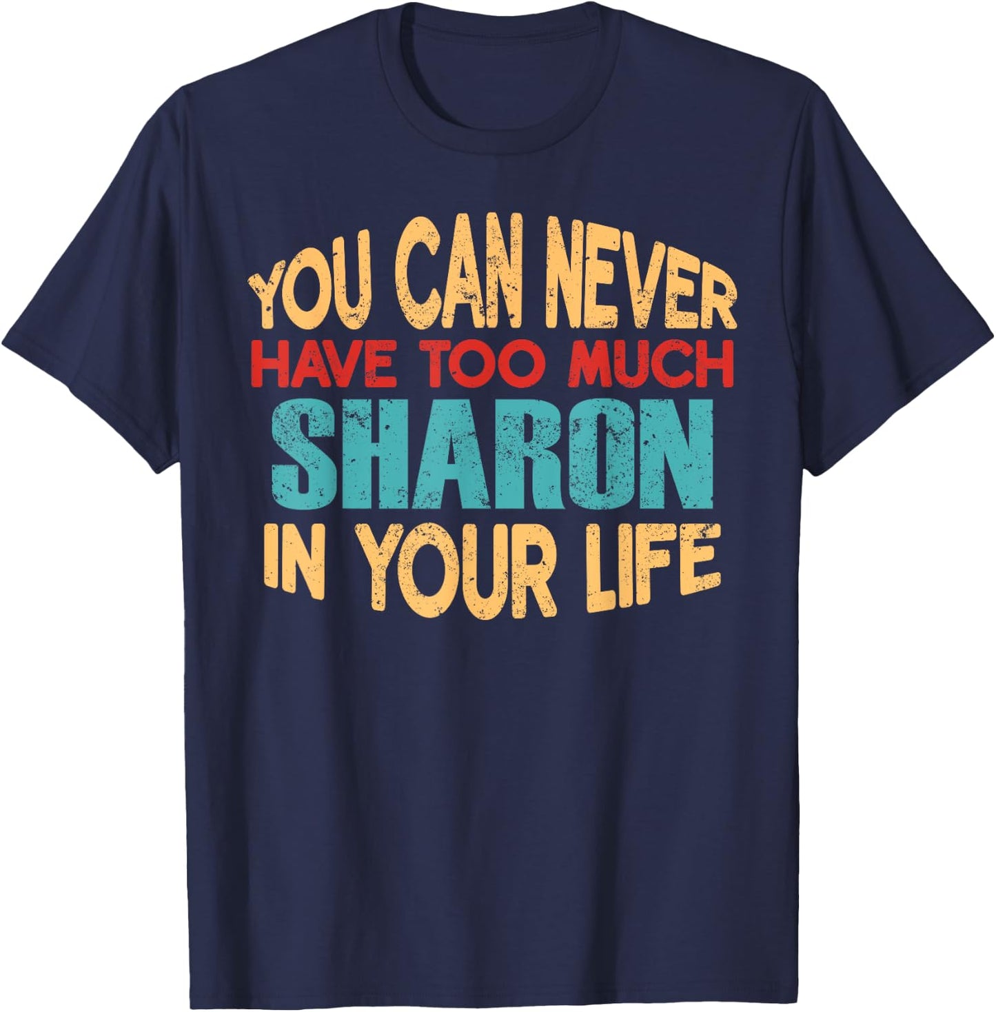 Funny Sharon Personalised First Name Joke Item T-Shirt - T-Shirt | Navy