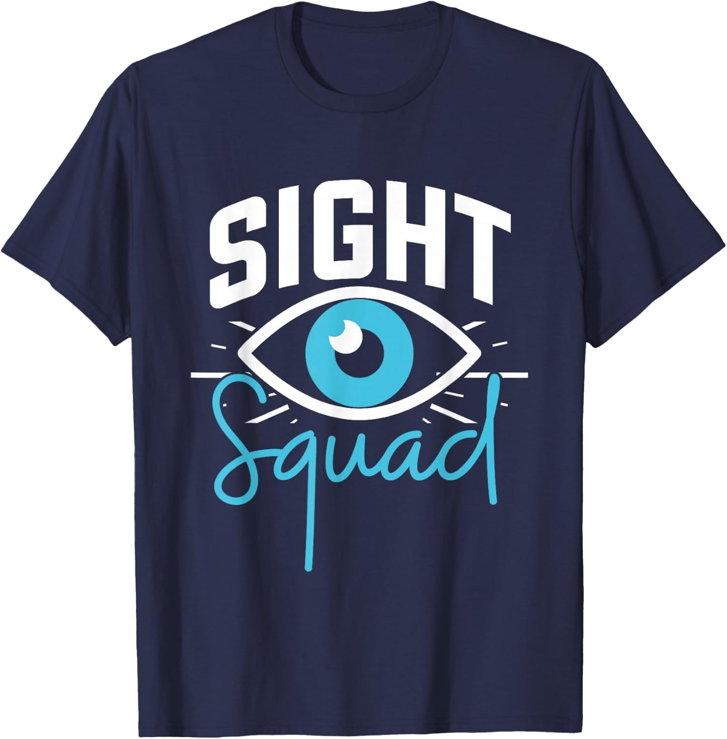 Sight Squad Optometry Optometrist T-Shirt - T-Shirt | Navy