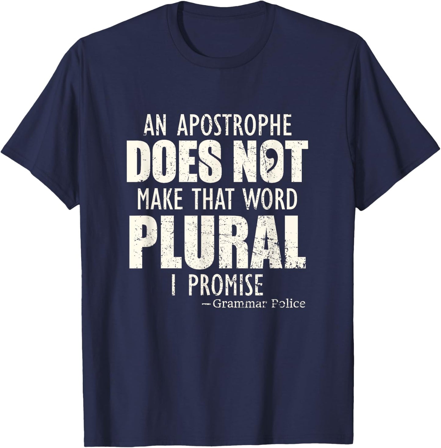 Grammar police English Teacher Shirt An Apostrophe Writer T-Shirt - T-Shirt | Navy