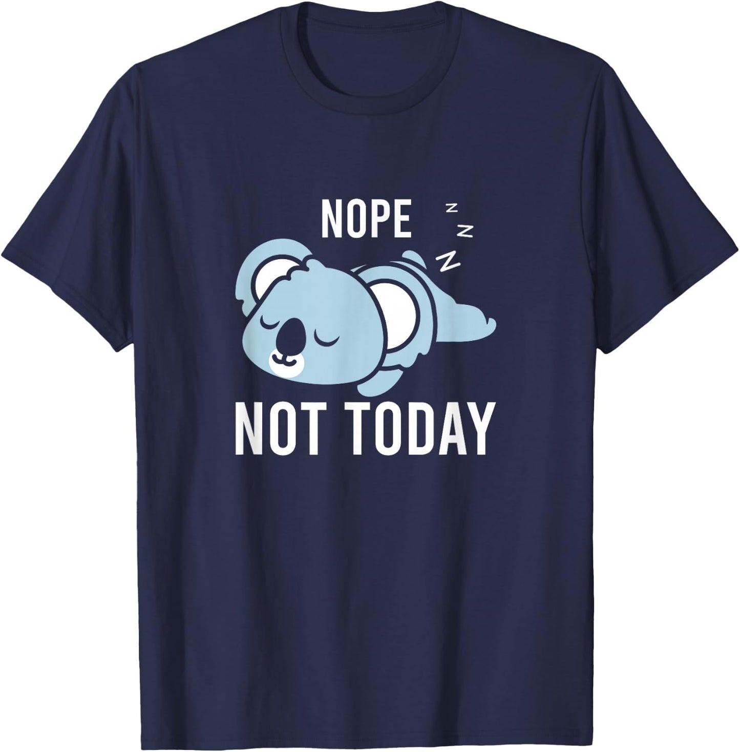 Koala Not Today Men Women Kids Boys Girls Koala Bear T-Shirt - T-Shirt | Navy
