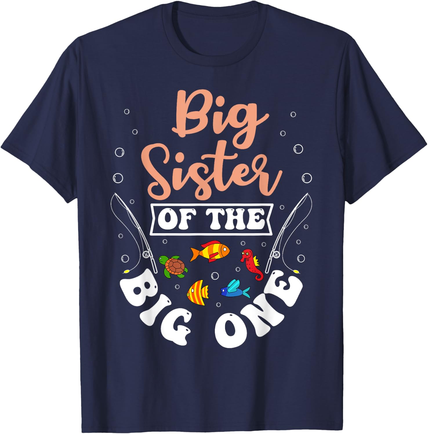 Big Sister Of The Big One Fishing Birthday Party Bday T-Shirt - T-Shirt | Navy