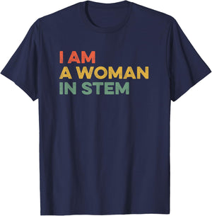 I Am A Woman In STEM Steminist Science Feminist Math Science T-Shirt - T-Shirt | Navy