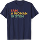 I Am A Woman In STEM Steminist Science Feminist Math Science T-Shirt - T-Shirt | Navy
