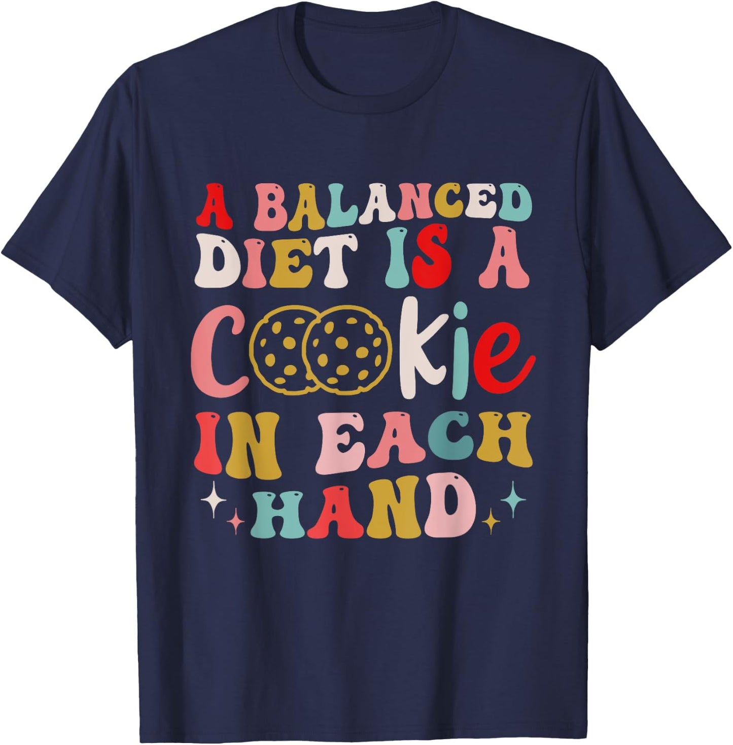 A Balanced Diet Is A Cookie In Each Hand Christmas T-Shirt - T-Shirt | Navy