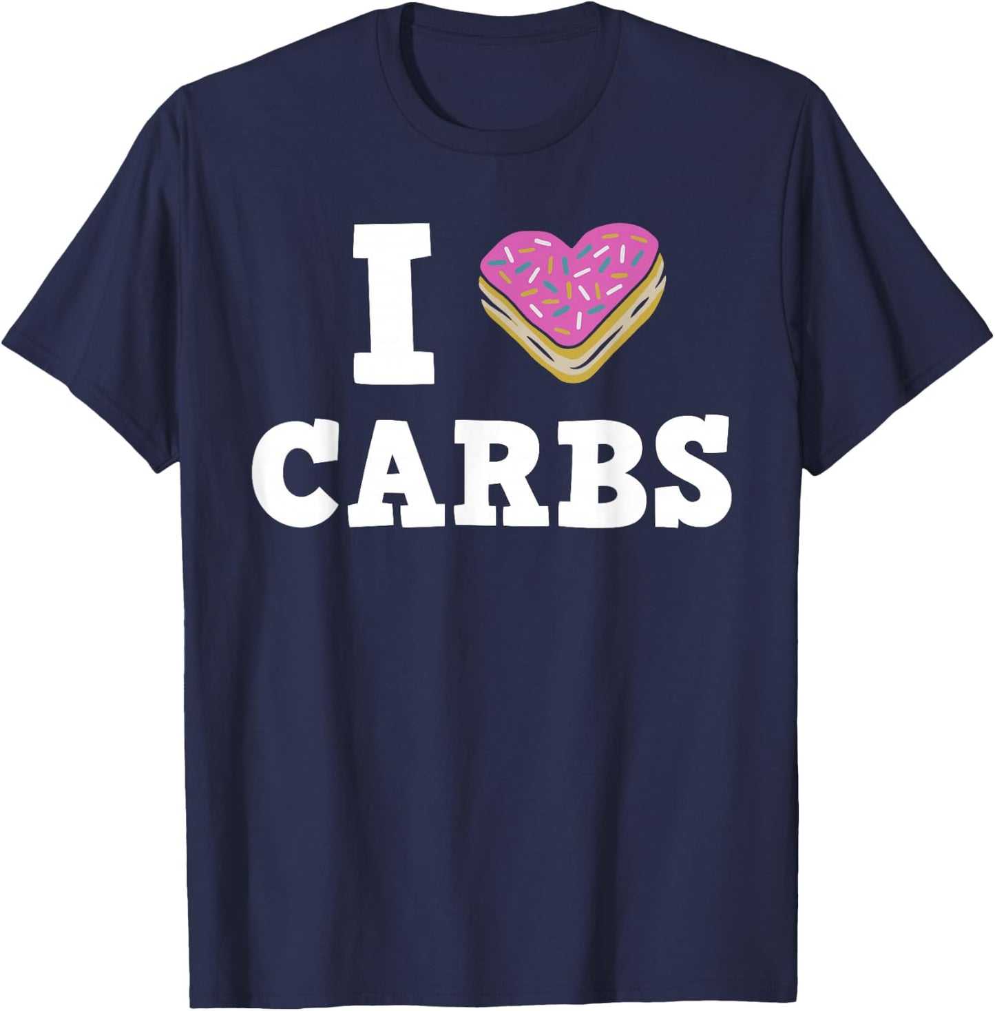 I Love Carbs Donut Heart Cake Apparel T-Shirt - T-Shirt | Navy