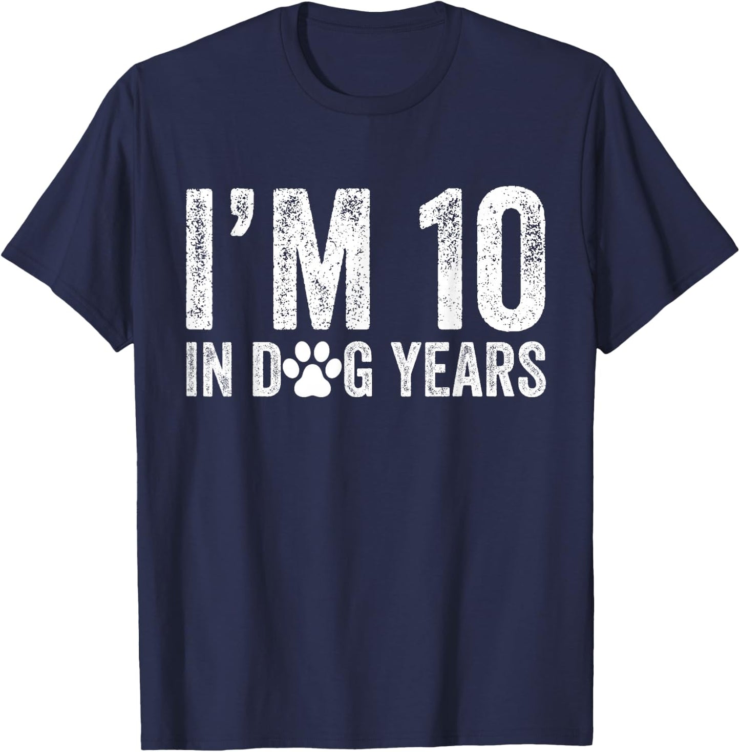 I'm 10 In Dog Years Funny 70th Birthday Dog Lover Vintage T-Shirt - T-Shirt | Navy