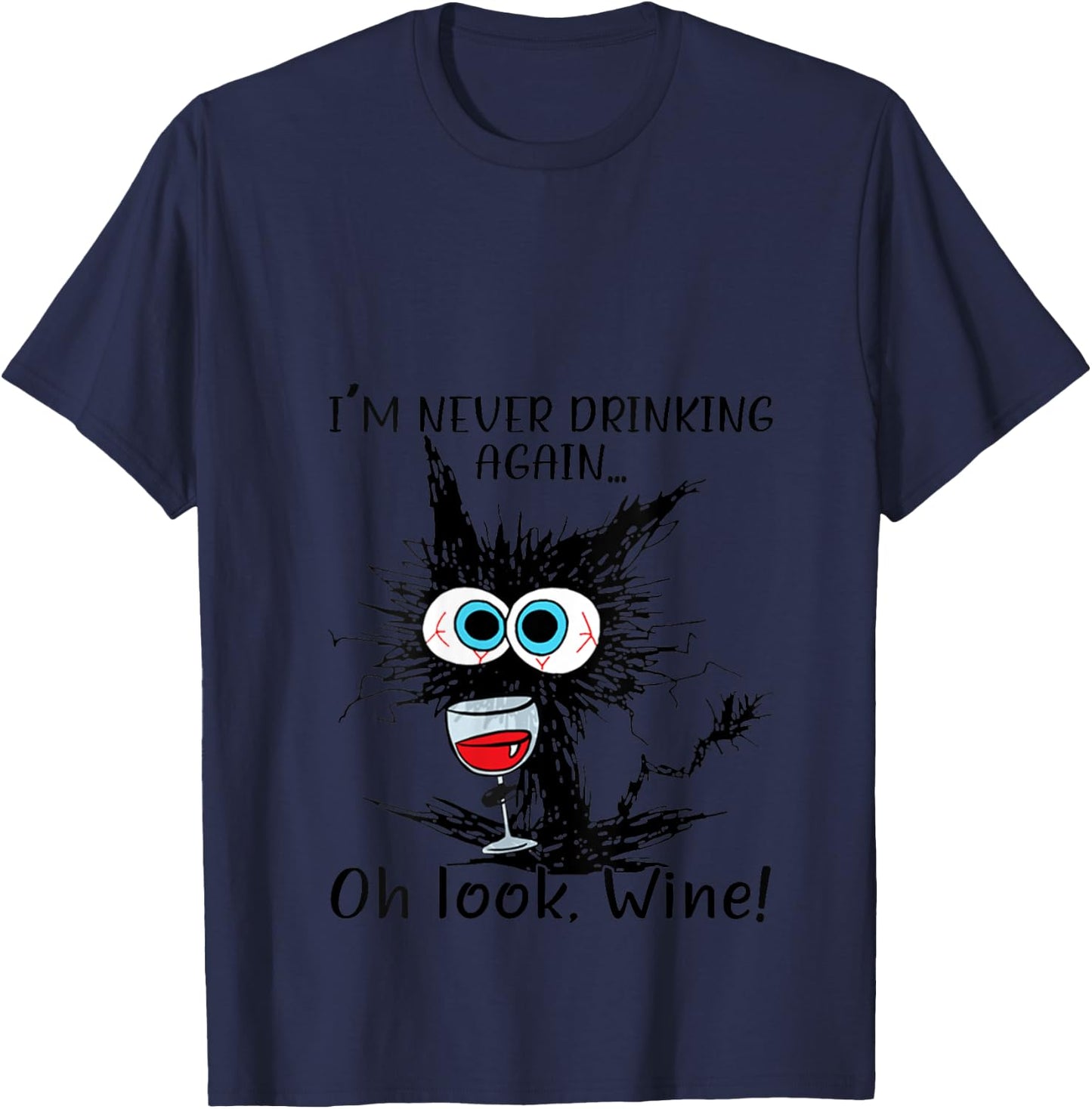 I'm Never Drinking Again Oh Look Wine Funny Black Cat V-Neck T-Shirt - T-Shirt | Navy