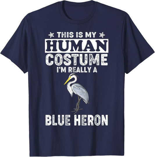 This Is My Human Costume I'm Really A Blue Heron Bird T-Shirt - T-Shirt | Navy