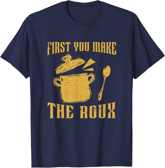 First You Make A Roux Retro Gumbo Pot For A Cajun Food Lover T-Shirt - T-Shirt | Navy