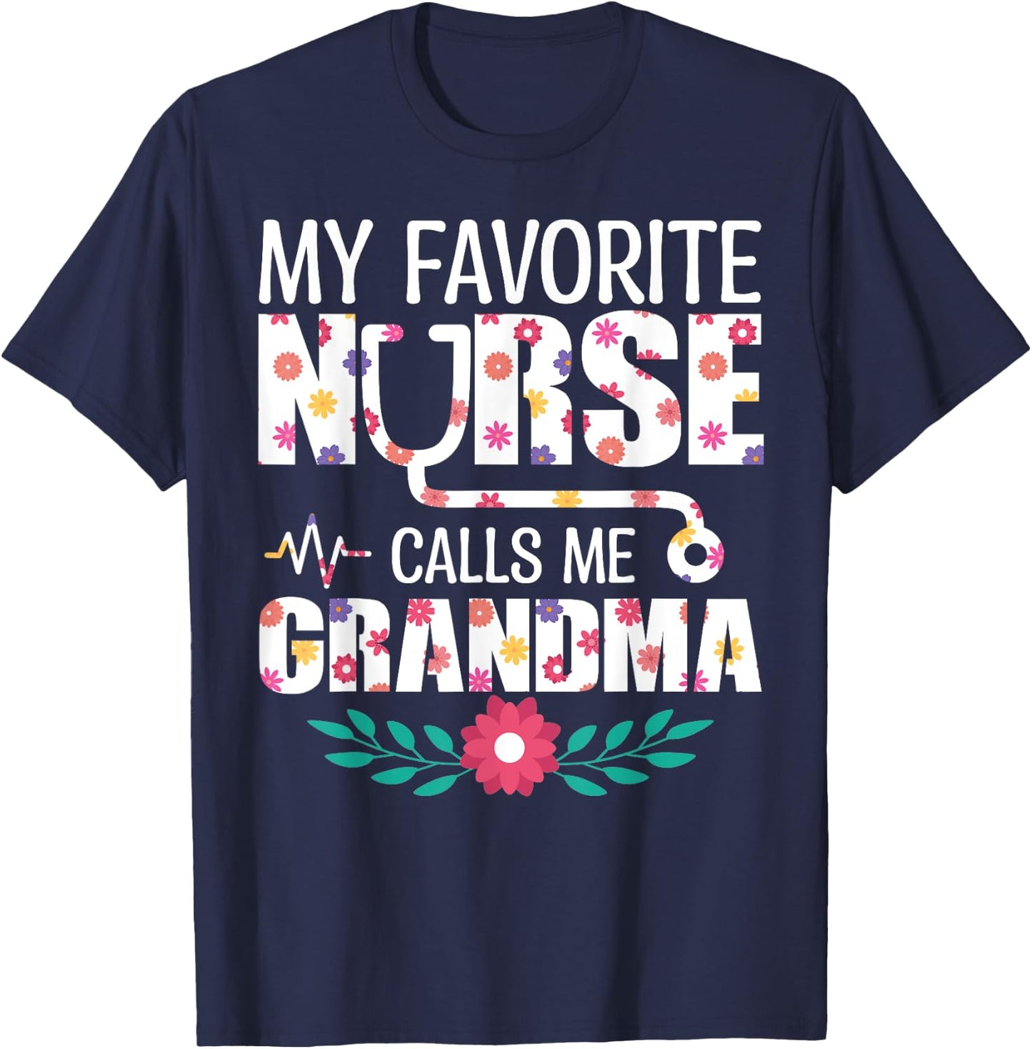 My Favorite Nurse Calls Me Grandma Proud Nurse Family Match T-Shirt - T-Shirt | Navy