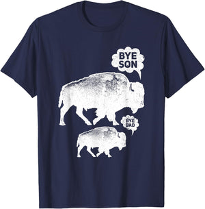 Funny Bye Son Dad Wild Animals Buffalo American Bison T-Shirt - T-Shirt | Navy