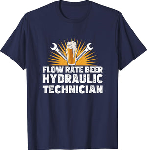 Funny Hydraulics Fluid Flow Rate Beer A Hydraulic Technician T-Shirt - T-Shirt | Navy