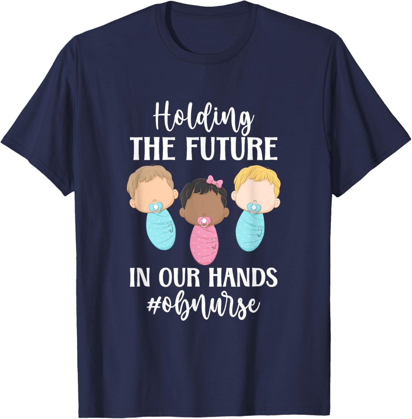 OB Nurse Appreciation Obstetrics Nurse OB Nursing T-Shirt - T-Shirt | Navy