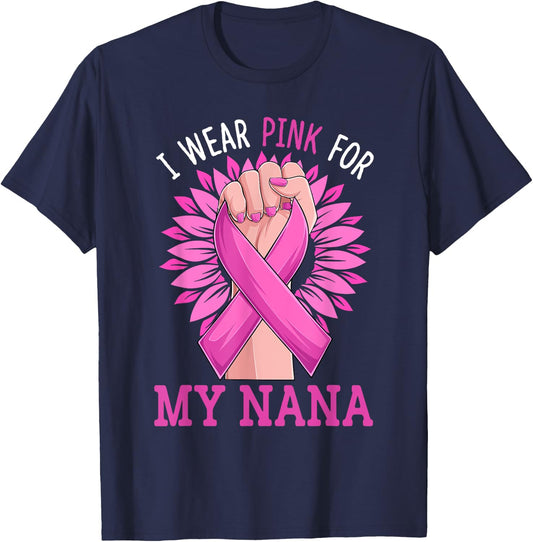 I Wear Pink For My My Nana Breast Cancer Awareness T-Shirt - T-Shirt | Navy