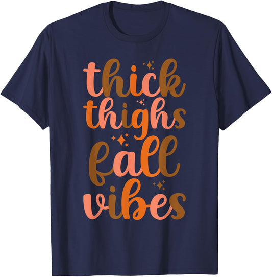 Thanksgiving Thick Thighs Fall Vibes Fall Autumn T-Shirt - T-Shirt | Navy