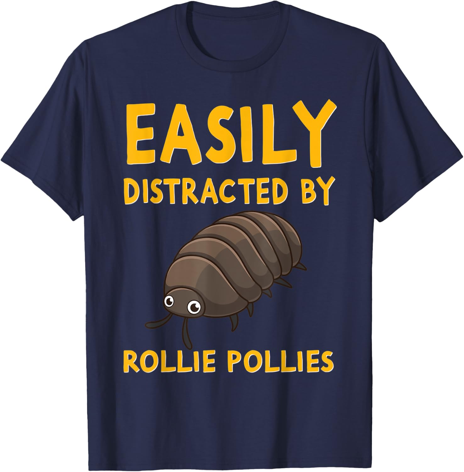 Easily Distracted By Rollie Pollies Funny Isopod Kawaii T-Shirt - T-Shirt | Navy