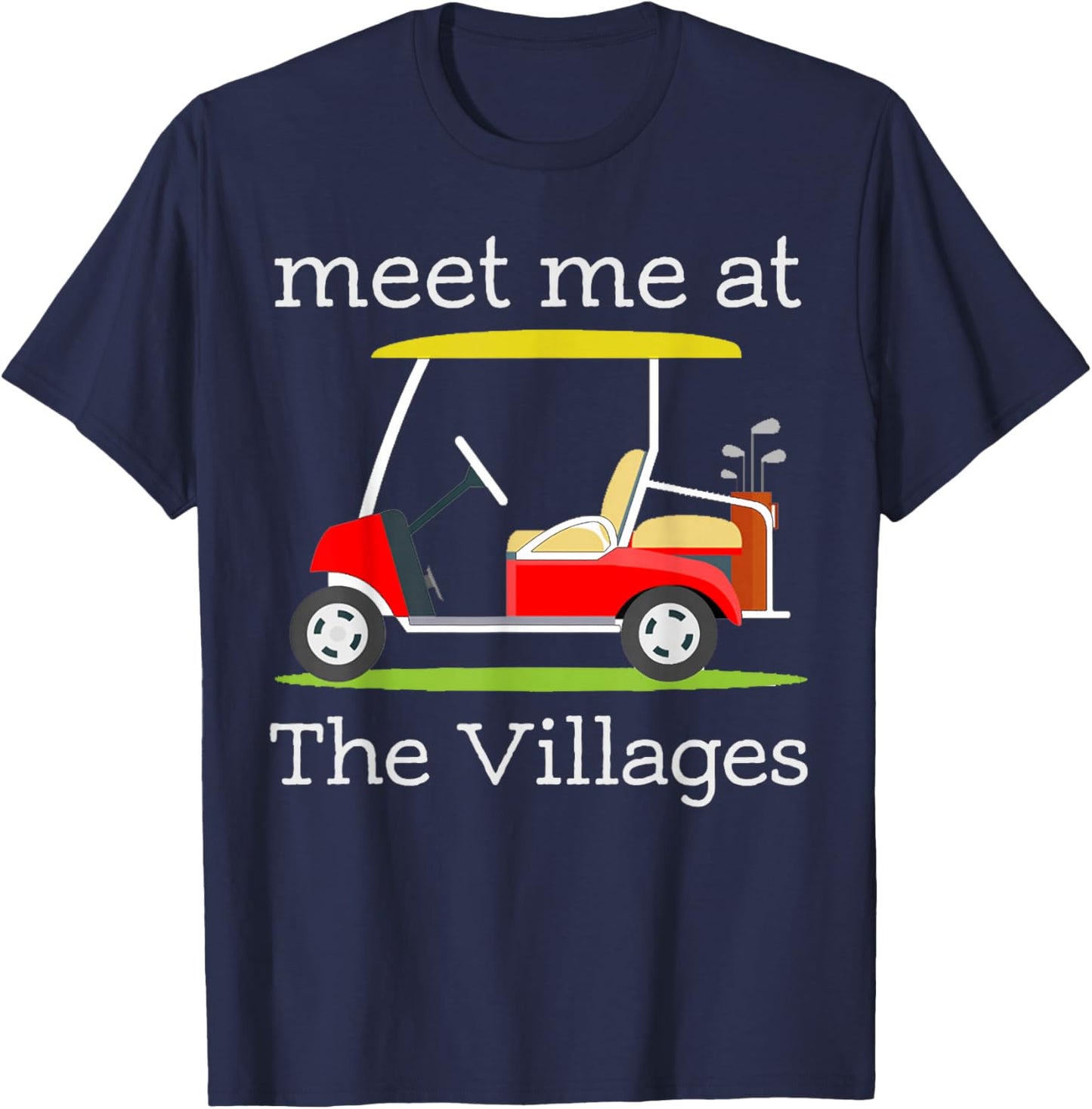 Meet Me At The Villages Retirement Golf Cart T-Shirt - T-Shirt | Navy