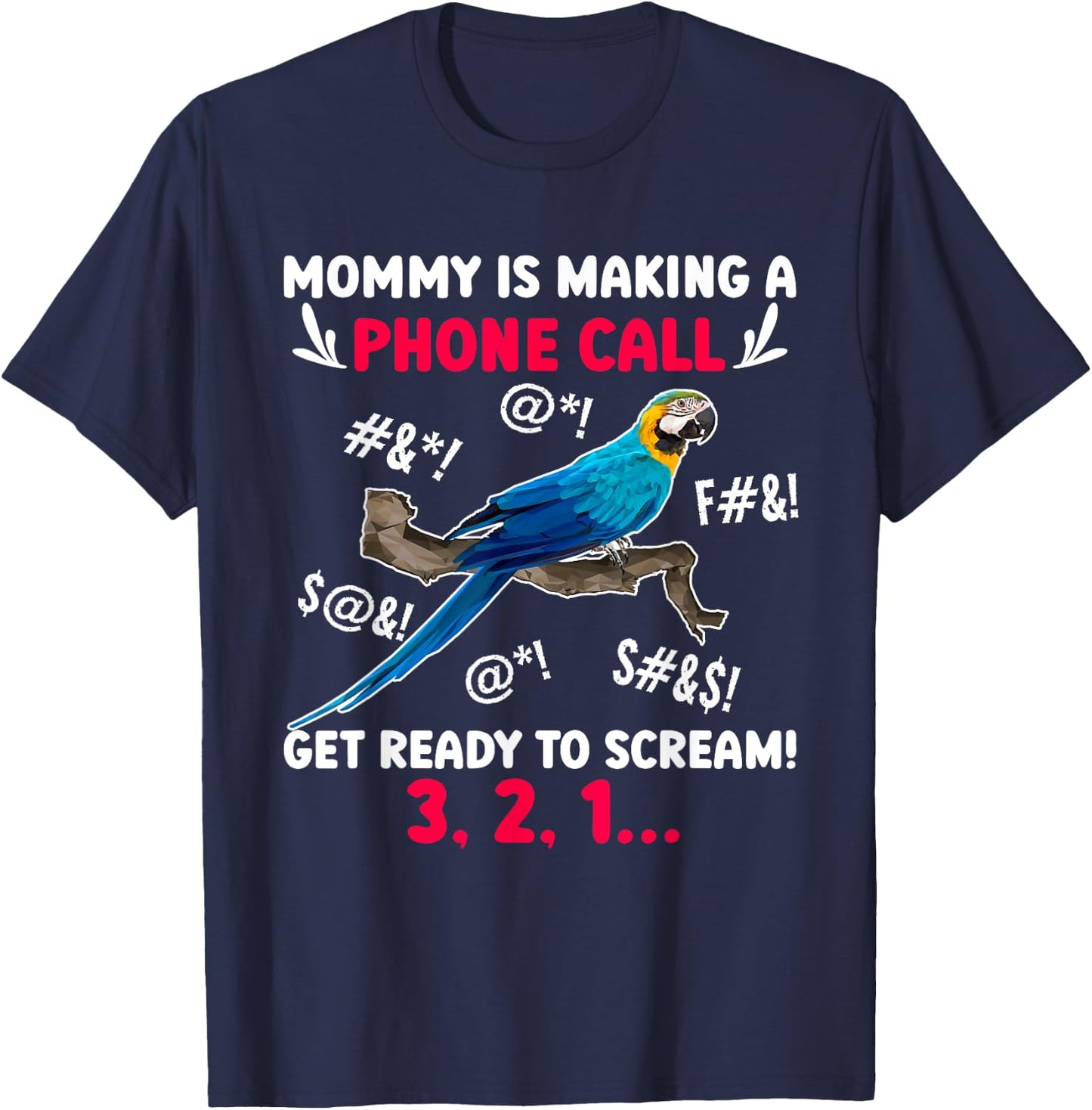 Mommy Is Making Phone Call Macaw Owner Macaw Parrot Mom T-Shirt - T-Shirt | Navy