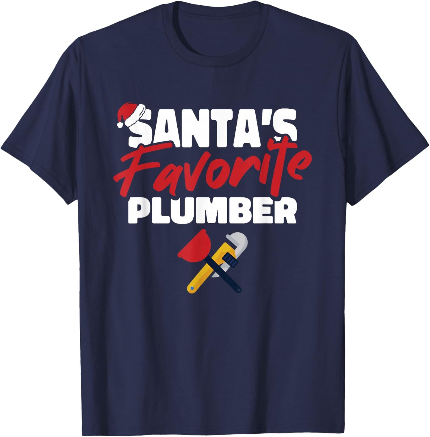 Santas Favorite Plumber Christmas Pajama Cool Plumbing X-Mas T-Shirt - T-Shirt | Navy