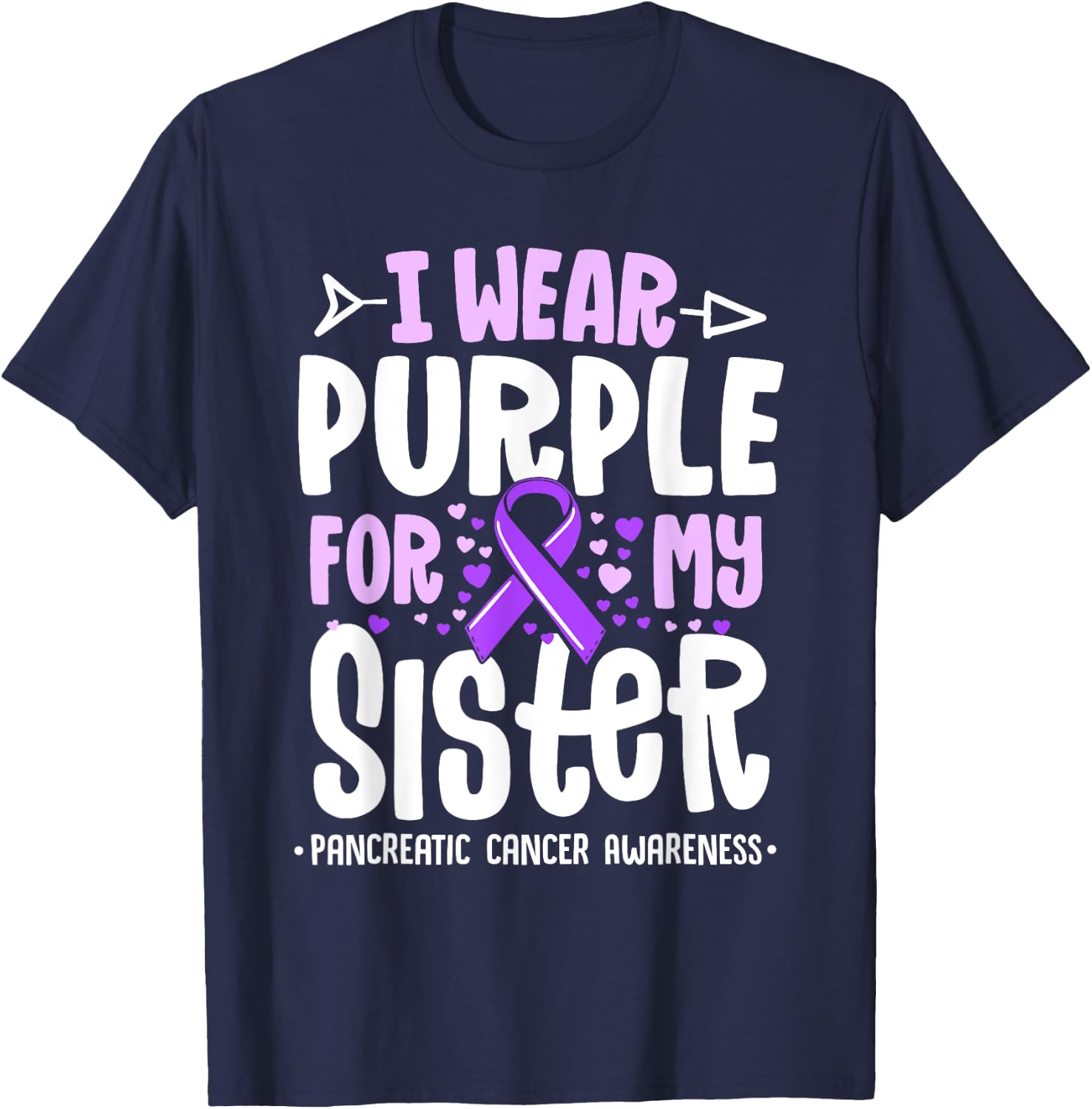 I Wear Purple For My Sister Pancreatic Cancer Awareness T-Shirt - T-Shirt | Navy
