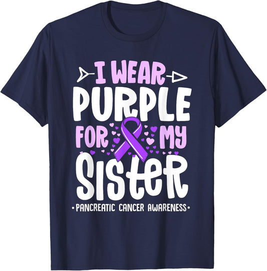 I Wear Purple For My Sister Pancreatic Cancer Awareness T-Shirt - T-Shirt | Navy