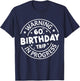 Warning 60th Birthday Trip in Progress Funny 60 Years Old T-Shirt - T-Shirt | Navy
