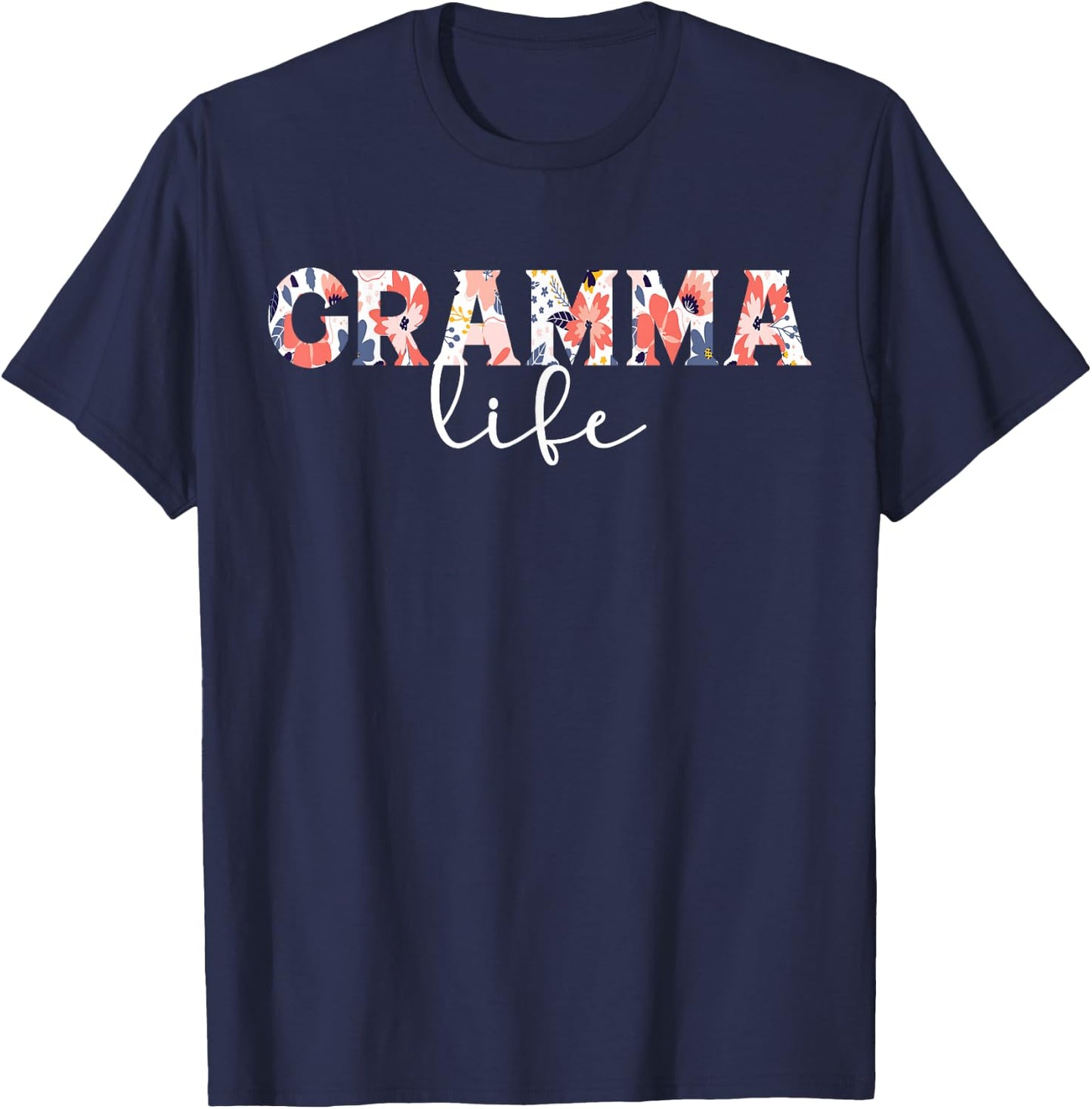 Gramma Life Gramma Grandma Gramma Grandmother T-Shirt - T-Shirt | Navy