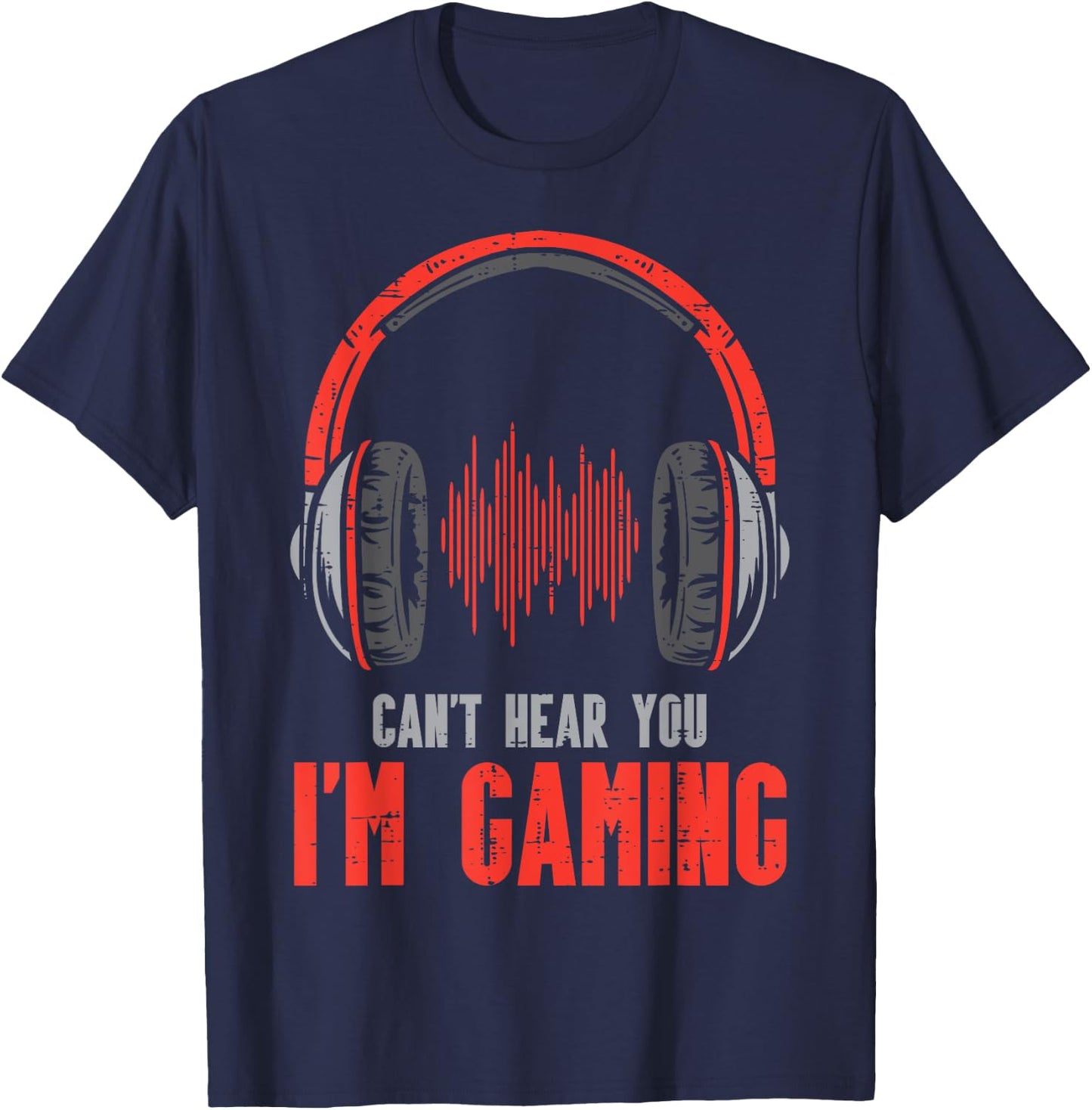 Cant Hear You Im Gaming Funny Gamer Boys Girls Men Kids Teen T-Shirt - T-Shirt | Navy