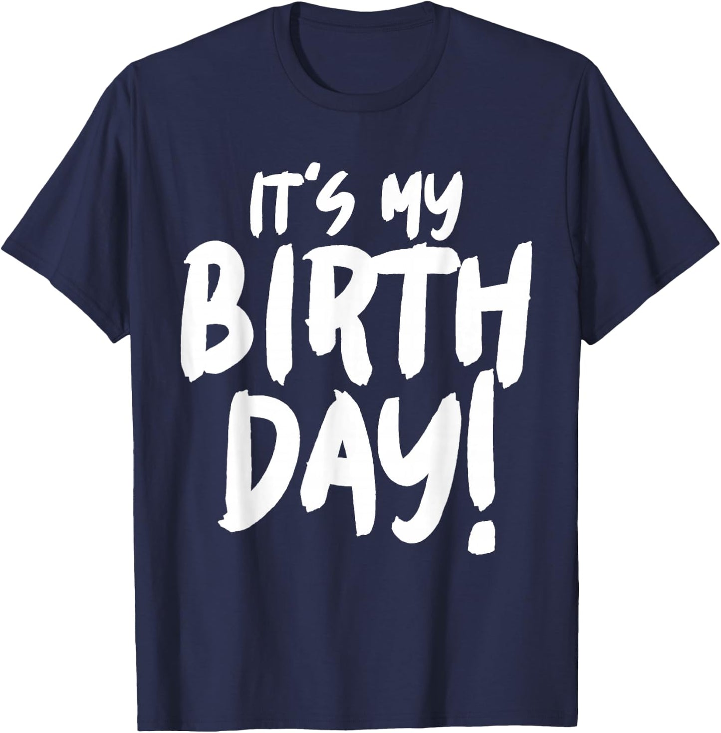 It's my birthday T-Shirt - T-Shirt | Navy