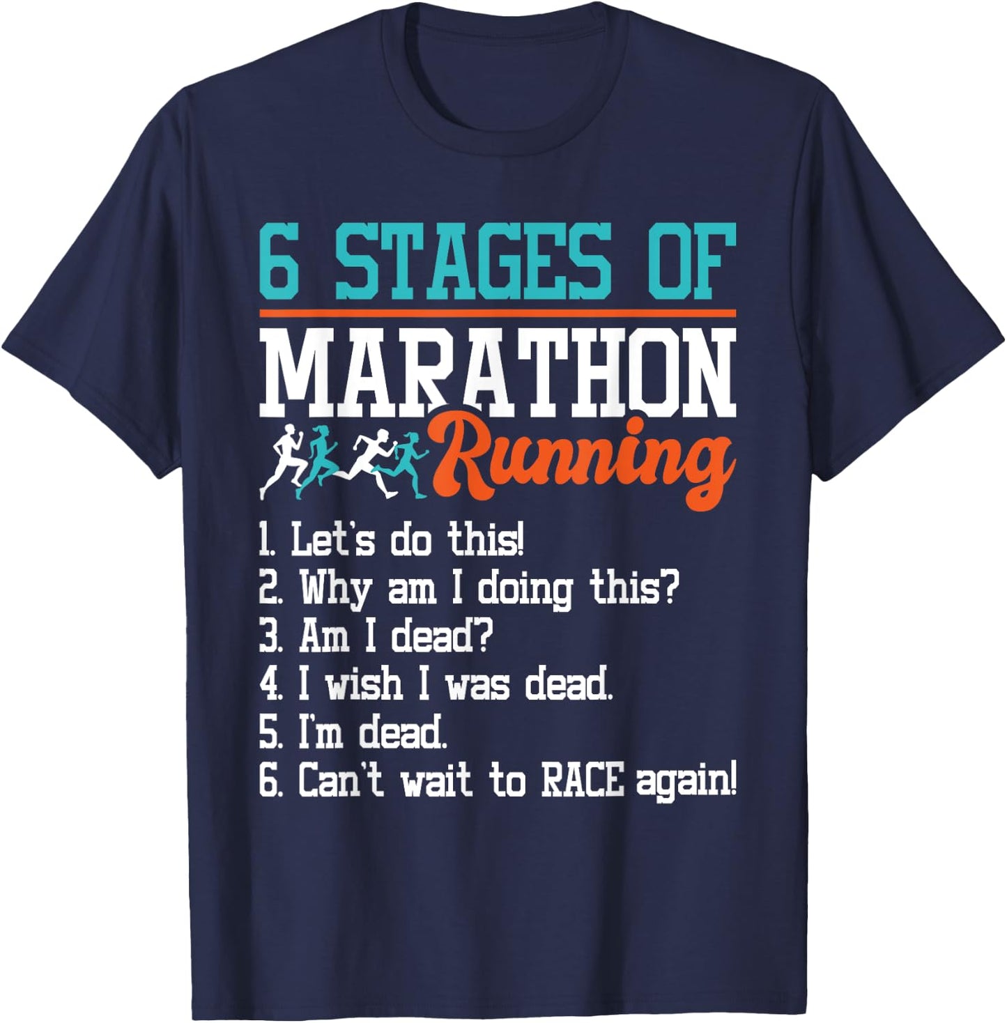 6 Stages Of Marathon Running - Funny Marathon Runner T-Shirt - T-Shirt | Navy