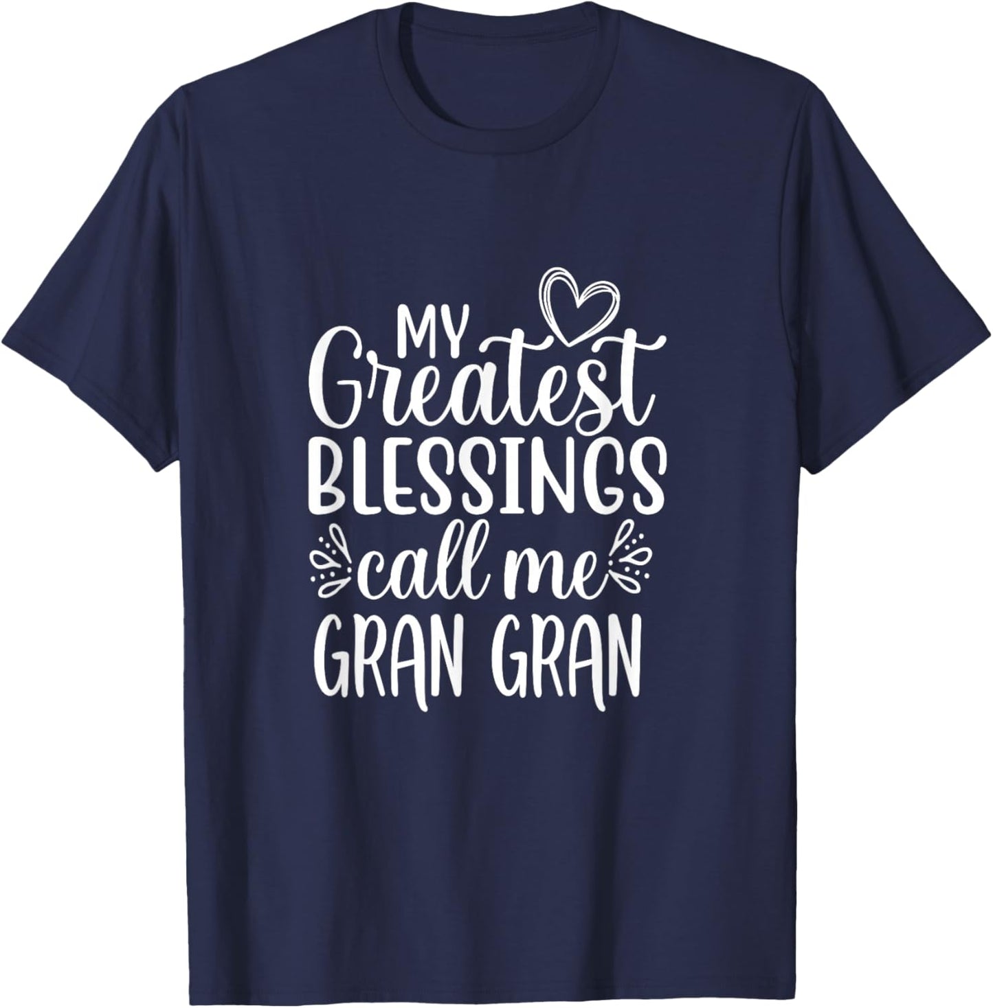 My Greatest Blessings Call Me Gran Gran Grandmother Grandma T-Shirt - T-Shirt | Navy