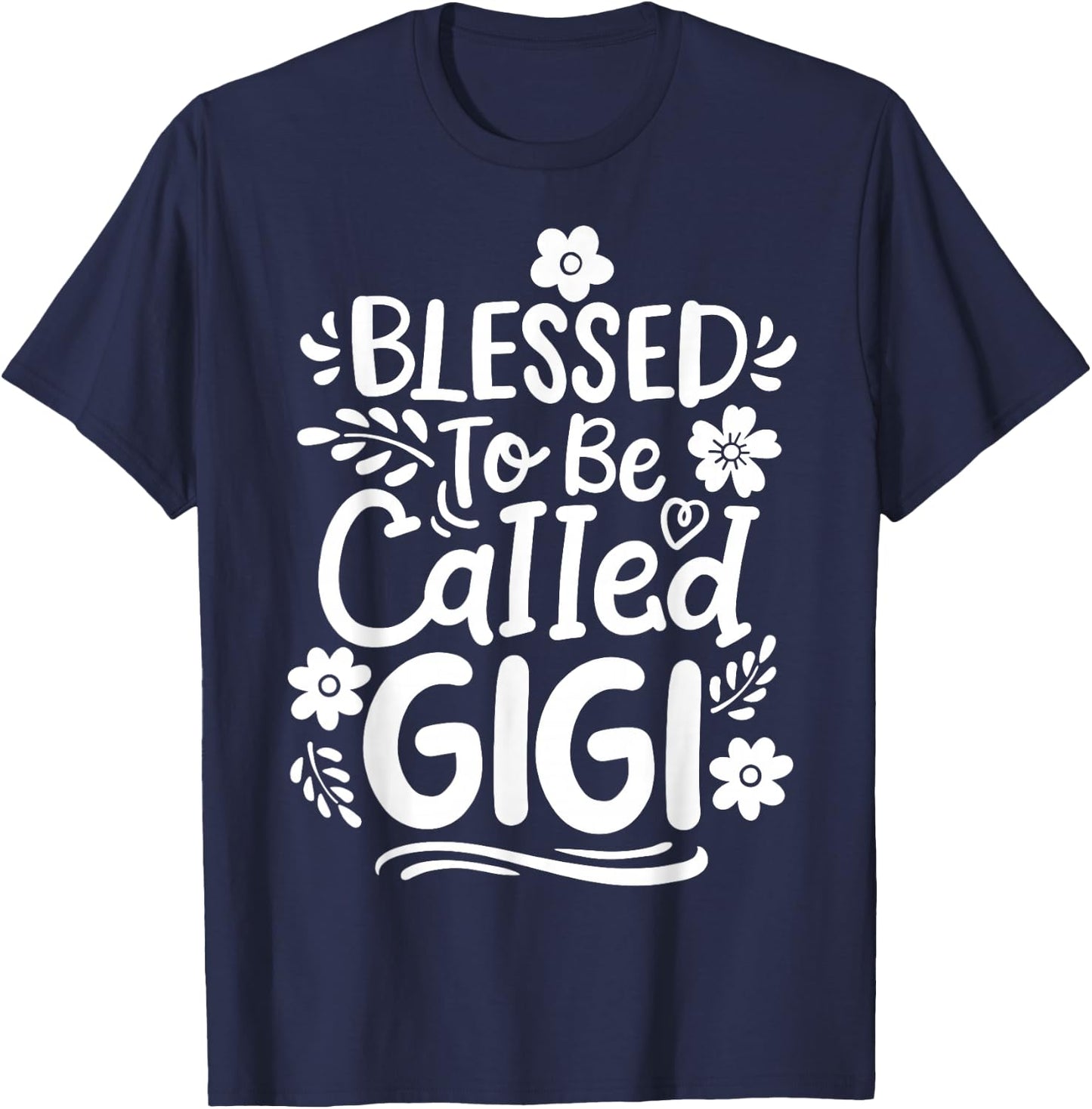 Gigi Grandma Grandmother Blessed to be Called Gigi T-Shirt - T-Shirt | Navy