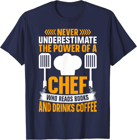Never Underestimate The Power Of A Chef Who Reads Books And T-Shirt - T-Shirt | Navy