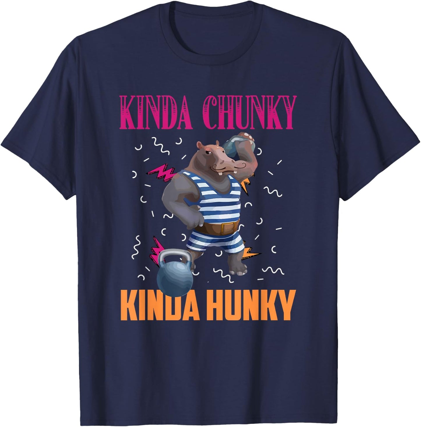 Kinda Chunky Kinda Hunky Weightlifting Bodybuilding Gym T-Shirt - T-Shirt | Navy