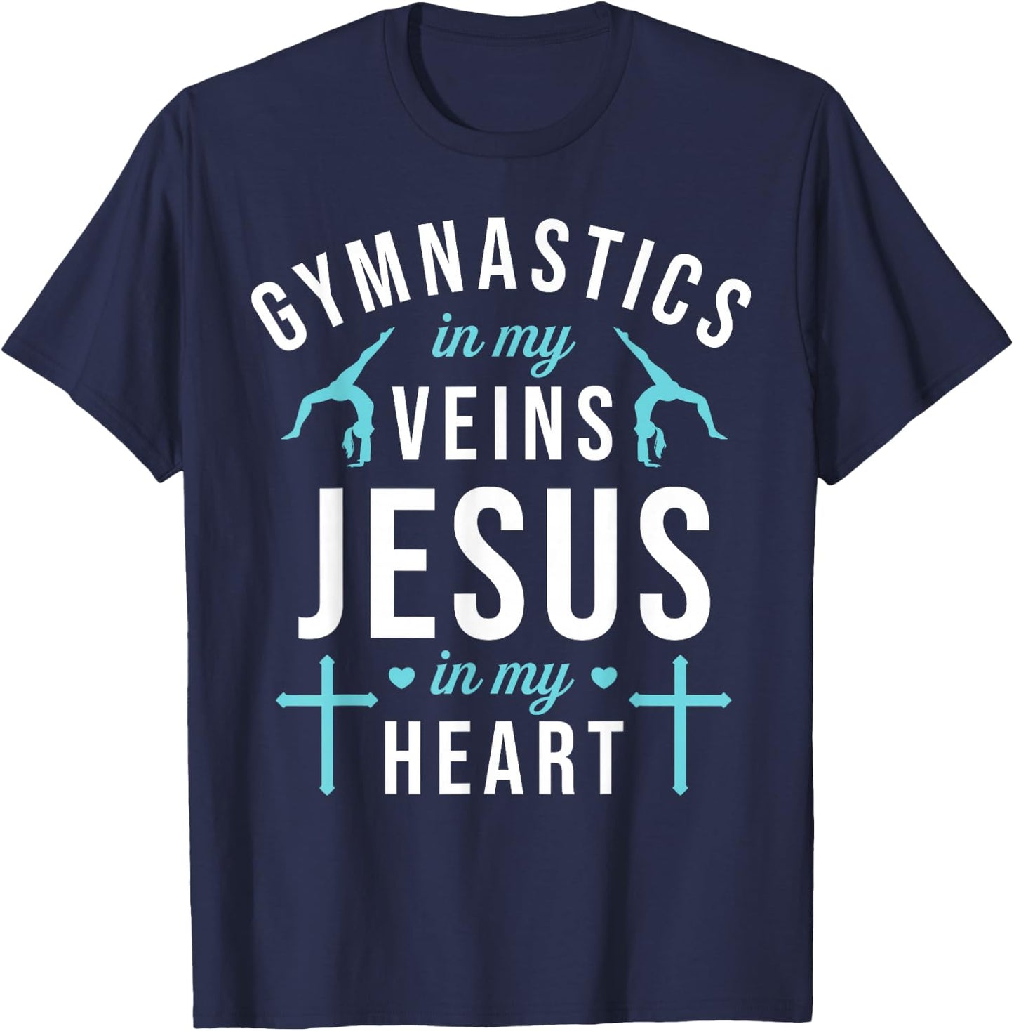 Gymnastics In My Veins Jesus In My Heart Gymnast Christian T-Shirt - T-Shirt | Navy