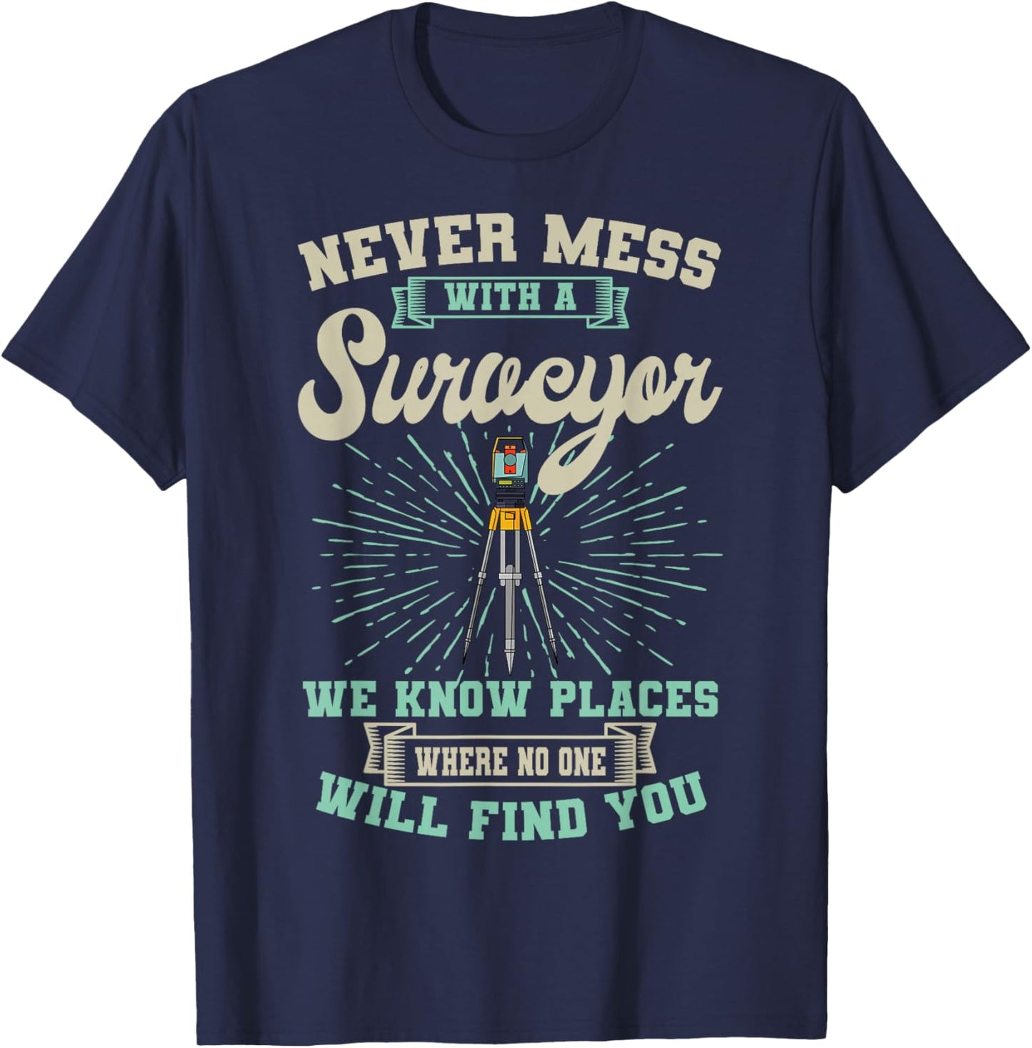 Surveyor Geodesists Cartographer Valuer Land Surveying T-Shirt - T-Shirt | Navy
