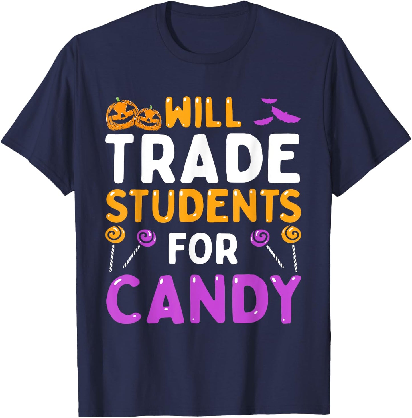 Will Trade Students For Candy Cute Halloween Costume Teacher Women Kids T-Shirt - T-Shirt | Navy