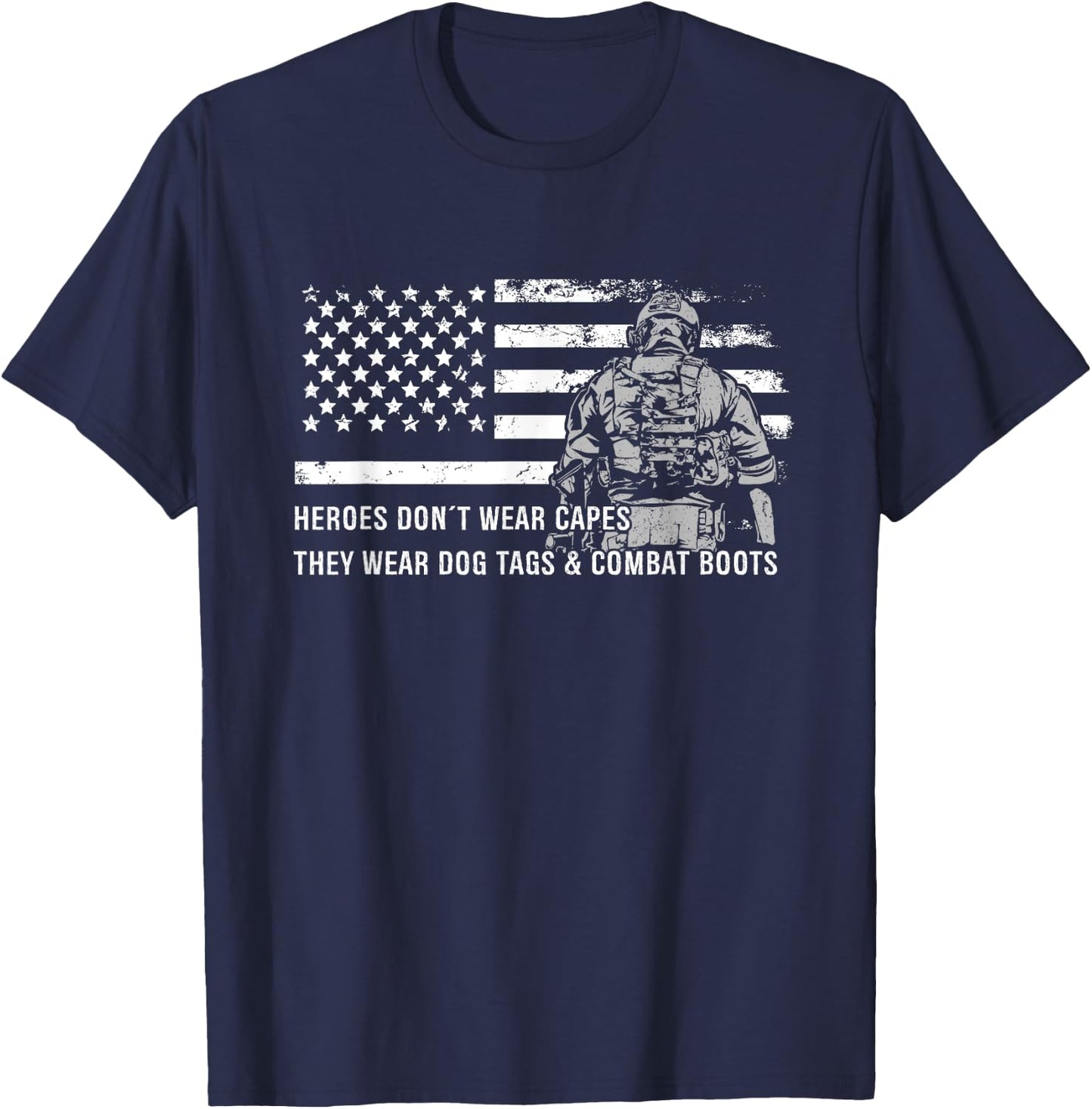 Heroes Don't Wear Capes They Wear Dog Tags & Combat Boots T-Shirt - T-Shirt | Navy