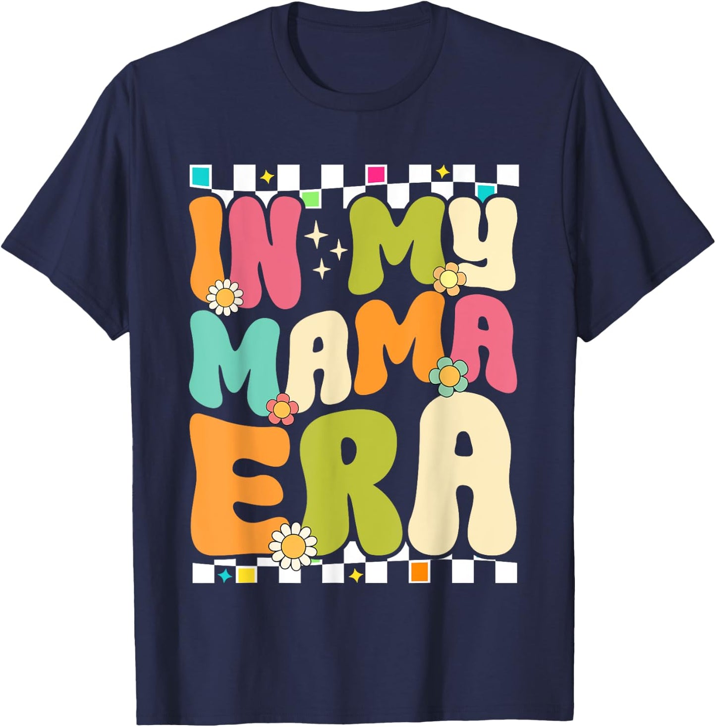 In My Mama Era Retro Mothers Day Women Mom Life Groovy T-Shirt - T-Shirt | Navy